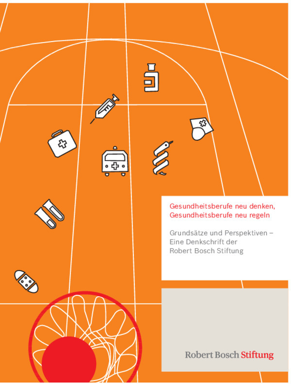 Bosch Publication Gesundheitsberufe neu denken, Gesundheitsberufe neu regeln