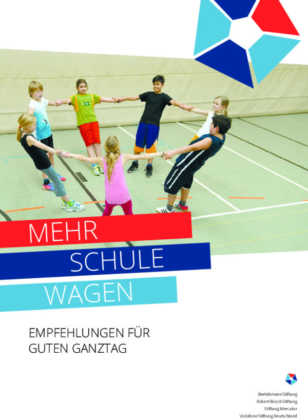 Bosch Publication Mehr Schule wagen - Empfehlungen für guten Ganztag