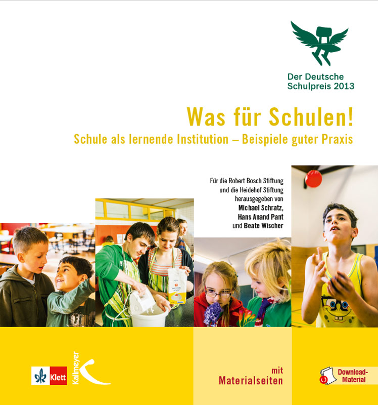 Bosch Publication Was für Schulen! Der Deutsche Schulpreis 2013