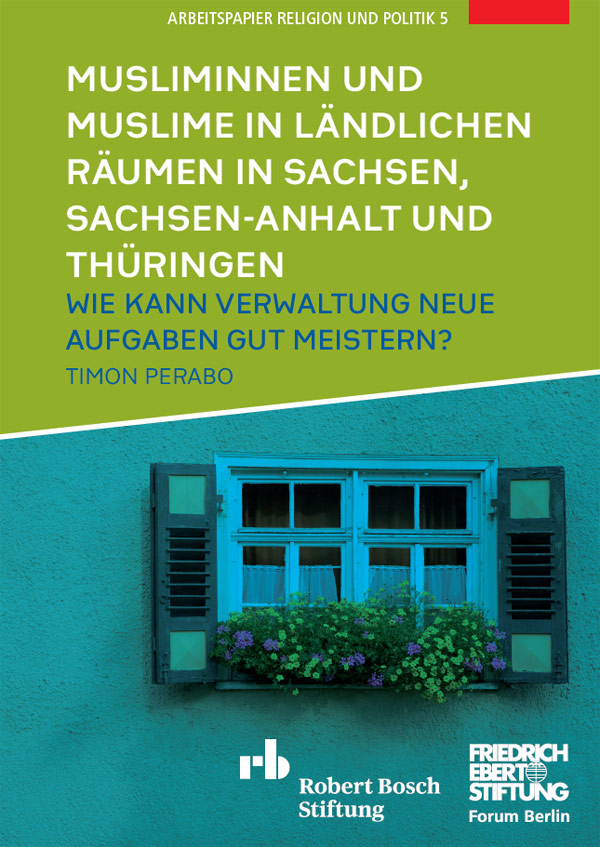 Bosch Publication Musliminnen und Muslime in ländlichen Räumen in Sachsen, Sachsen-Anhalt und Thüringen